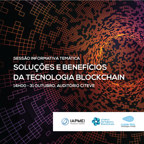 Cluster-Têxtil- Information Session: "Solutions and Benefits of Blockchain Technology"